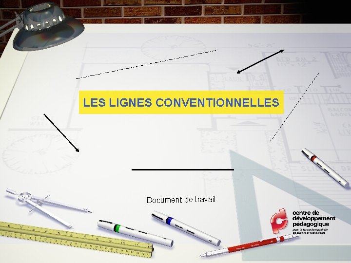 LES LIGNES CONVENTIONNELLES Document de travail 