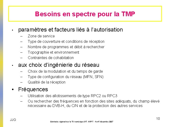 Besoins en spectre pour la TMP • paramètres et facteurs liés à l’autorisation –