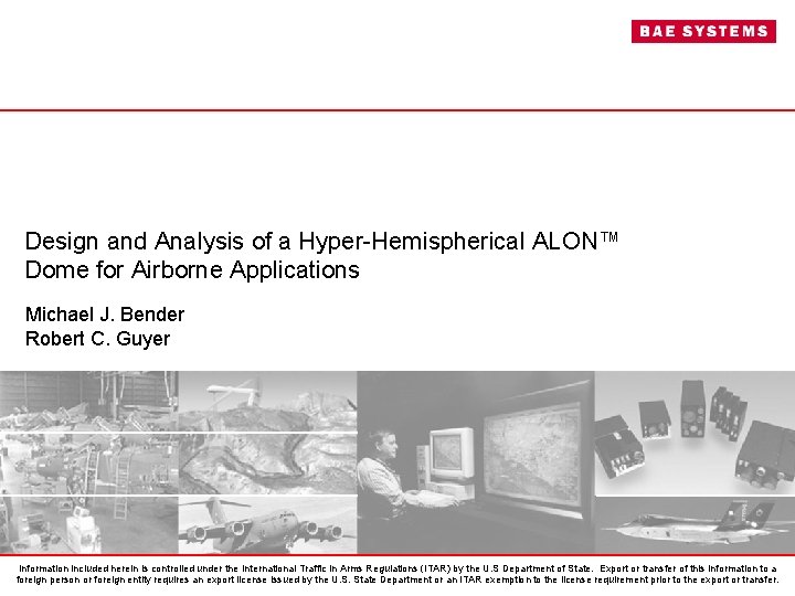 Design and Analysis of a Hyper-Hemispherical ALON™ Dome for Airborne Applications Michael J. Bender
