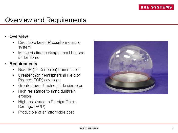 Overview and Requirements • Overview • Directable laser IR countermeasure system • Multi-axis fine