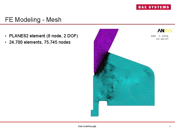 FE Modeling - Mesh • PLANE 82 element (8 node, 2 DOF) • 24,
