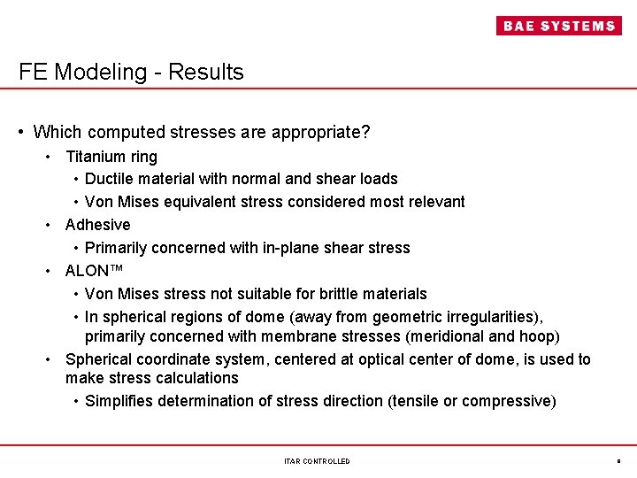 FE Modeling - Results • Which computed stresses are appropriate? • Titanium ring •