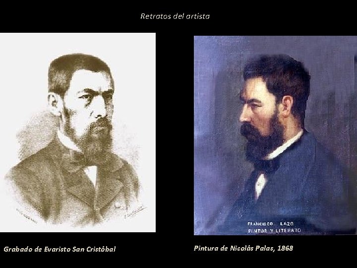 Retratos del artista Grabado de Evaristo San Cristóbal Pintura de Nicolás Palas, 1868 