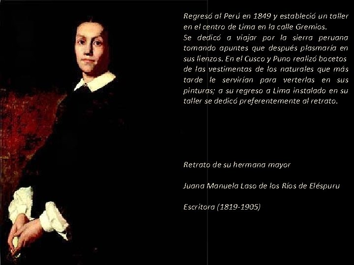 Regresó al Perú en 1849 y estableció un taller en el centro de Lima