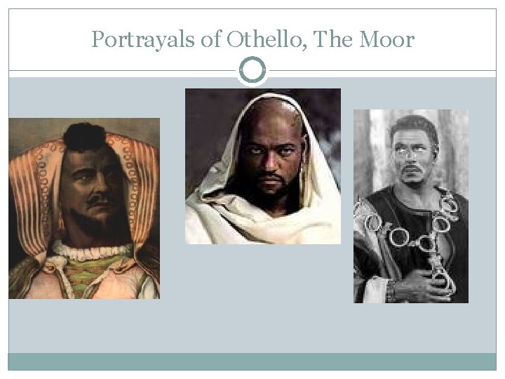 Portrayals of Othello, The Moor 