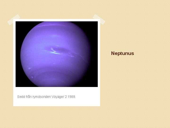 Neptunus Sedd från rymdsonden Voyager 2 1989. 