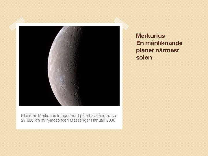 Merkurius En månliknande planet närmast solen Planeten Merkurius fotograferad på ett avstånd av ca