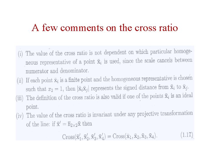 A few comments on the cross ratio A few comments on the cross ratio