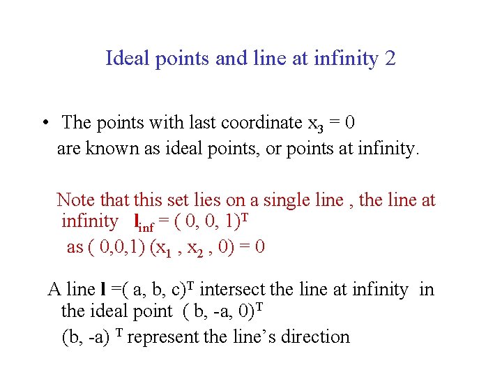 Ideal points and line at infinity 2 • The points with last coordinate x Ideal points and line at infinity 2 • The points with last coordinate x