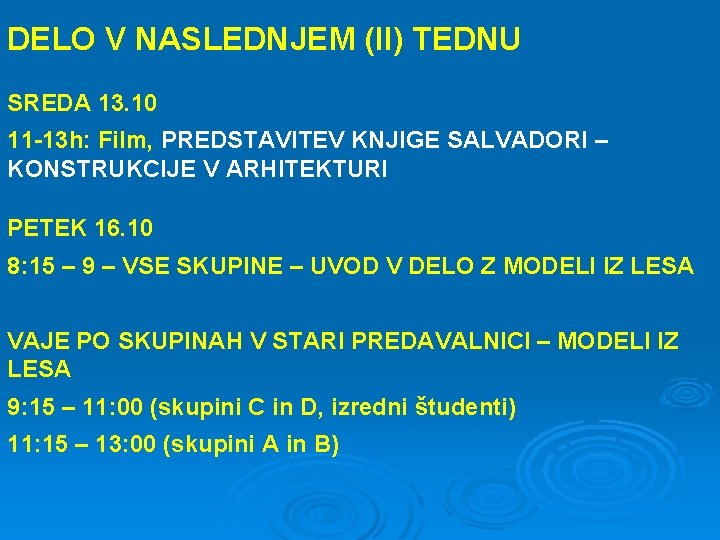DELO V NASLEDNJEM (II) TEDNU SREDA 13. 10 11 -13 h: Film, PREDSTAVITEV KNJIGE DELO V NASLEDNJEM (II) TEDNU SREDA 13. 10 11 -13 h: Film, PREDSTAVITEV KNJIGE