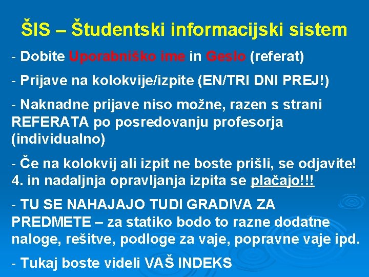 ŠIS – Študentski informacijski sistem - Dobite Uporabniško ime in Geslo (referat) - Prijave ŠIS – Študentski informacijski sistem - Dobite Uporabniško ime in Geslo (referat) - Prijave