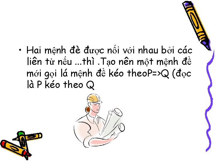  • Hai mệnh đè được nối với nhau bởi các liên từ nếu.