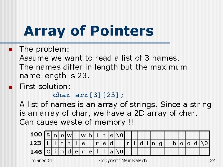 Array of Pointers n n The problem: Assume we want to read a list