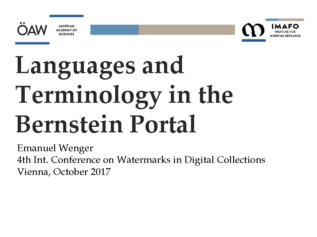 Languages and Terminology in the Bernstein Portal Emanuel Wenger 4 th Int. Conference on