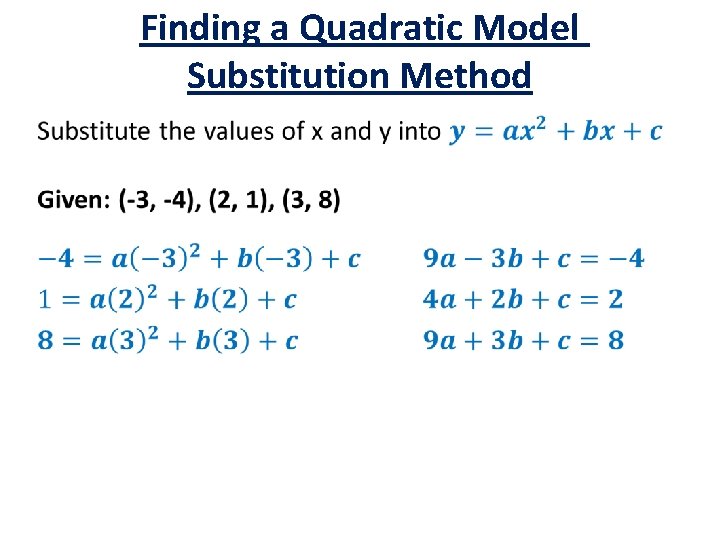 Finding a Quadratic Model Substitution Method • 