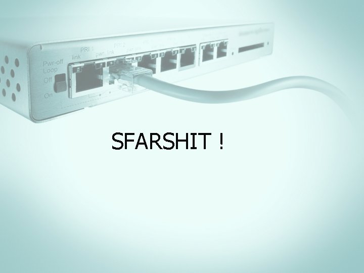 SFARSHIT ! SFARSHIT !