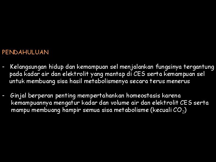 PENDAHULUAN - Kelangsungan hidup dan kemampuan sel menjalankan fungsinya tergantung pada kadar air dan
