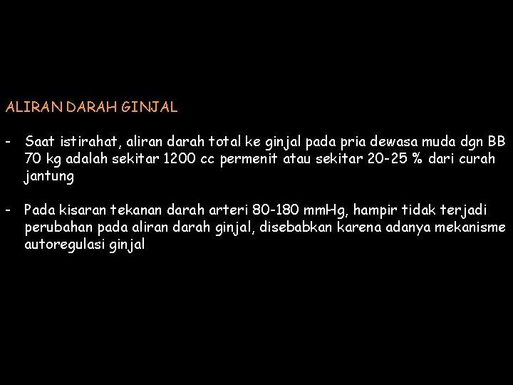 ALIRAN DARAH GINJAL - Saat istirahat, aliran darah total ke ginjal pada pria dewasa