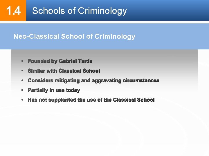 1. 4 Schools of Criminology Neo-Classical School of Criminology 1. 4 Schools of Criminology Neo-Classical School of Criminology