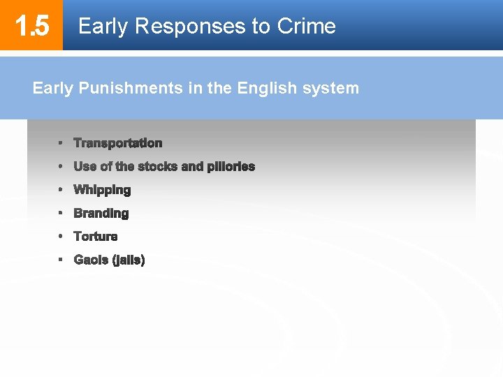 1. 5 Early Responses to Crime Early Punishments in the English system 1. 5 Early Responses to Crime Early Punishments in the English system