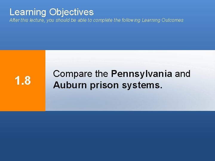 Learning Objectives After this lecture, you should be able to complete the following Learning Learning Objectives After this lecture, you should be able to complete the following Learning