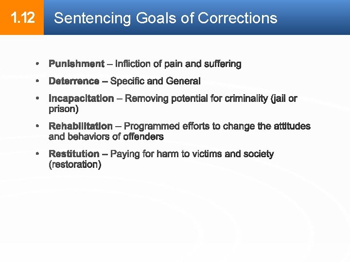 1. 12 Sentencing Goals of Corrections 1. 12 Sentencing Goals of Corrections