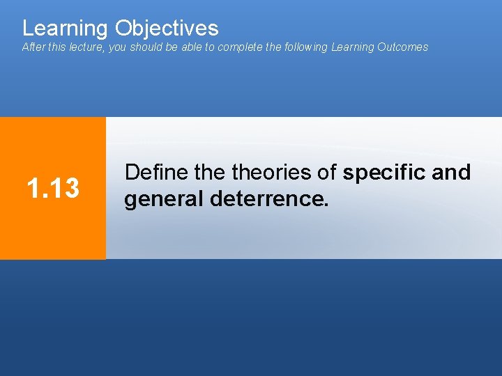 Learning Objectives After this lecture, you should be able to complete the following Learning Learning Objectives After this lecture, you should be able to complete the following Learning