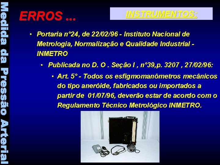 ERROS. . . INSTRUMENTOS: • Portaria n° 24, de 22/02/96 - Instituto Nacional de