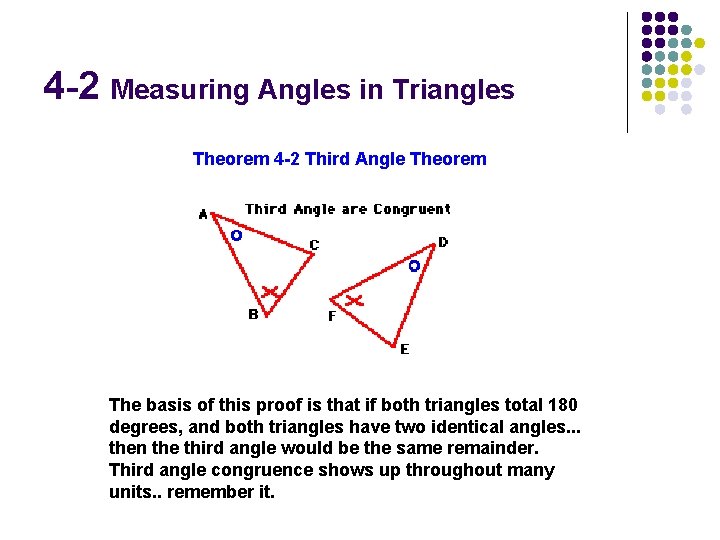 4 -2 Measuring Angles in Triangles Theorem 4 -2 Third Angle Theorem The basis
