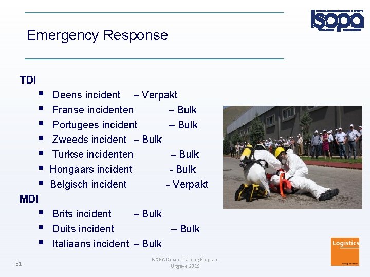 Emergency Response TDI Deens incident – Verpakt Franse incidenten – Bulk Portugees incident –