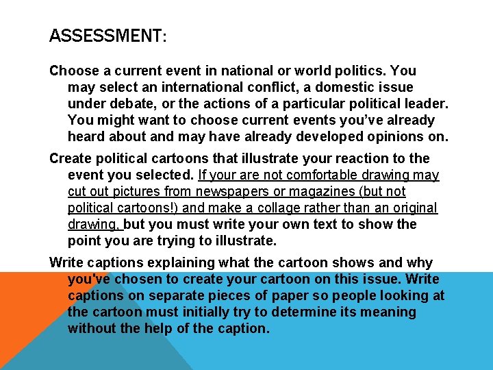 ASSESSMENT: Choose a current event in national or world politics. You may select an