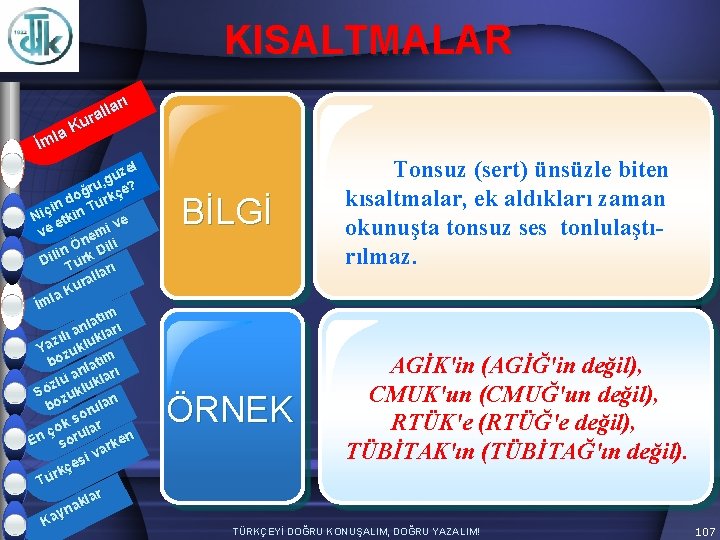 KISALTMALAR arı l l ura K la İm zel ü g ru, çe? ğ