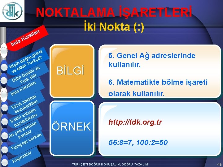 NOKTALAMA İŞARETLERİ arı l l ura K la İm zel ü g ru, çe?