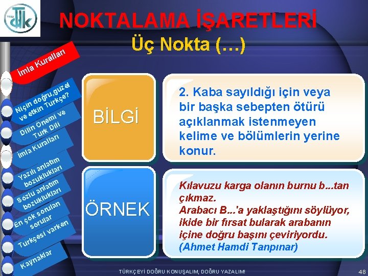 NOKTALAMA İŞARETLERİ arı l l ura K la İm zel ü g ru, çe?