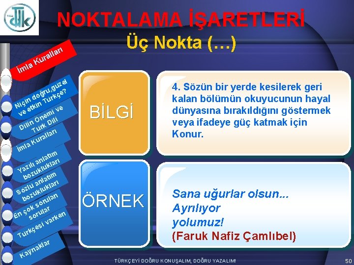 NOKTALAMA İŞARETLERİ arı l l ura K la İm zel ü g ru, çe?