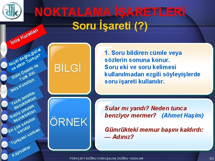 NOKTALAMA İŞARETLERİ arı l l ura K la İm zel ü g ru, çe?