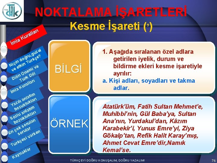 NOKTALAMA İŞARETLERİ arı l l ura K la İm zel ü g ru, çe?