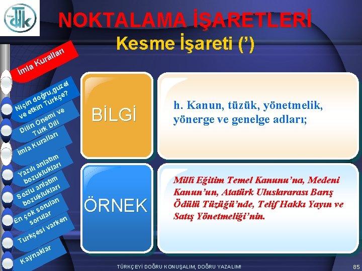 NOKTALAMA İŞARETLERİ arı l l ura K la İm zel ü g ru, çe?