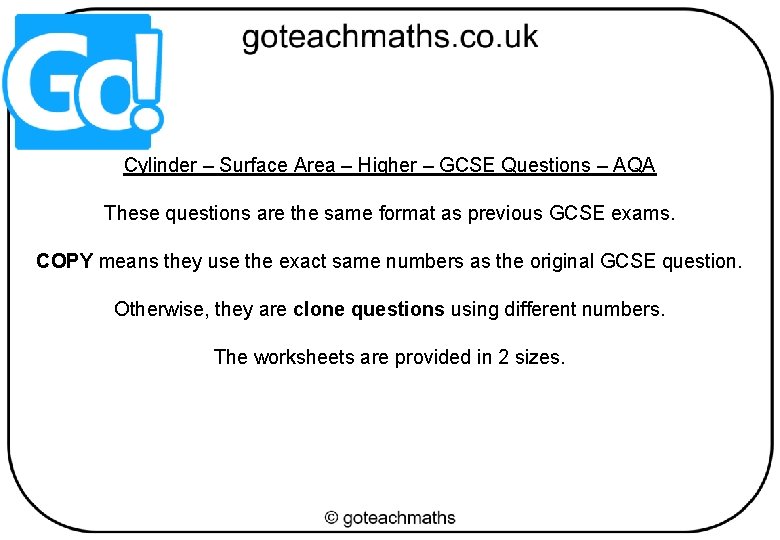 Cylinder – Surface Area – Higher – GCSE Questions – AQA These questions are
