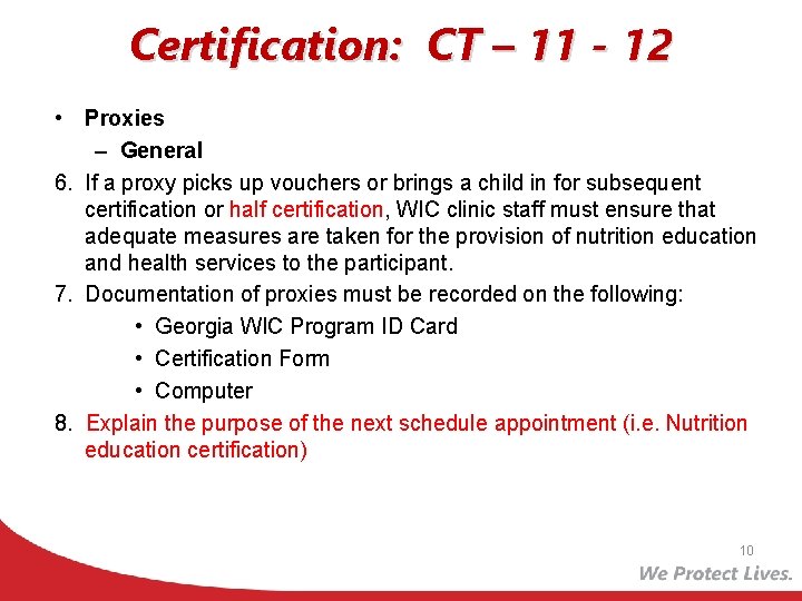 Certification: CT – 11 - 12 • Proxies – General 6. If a proxy