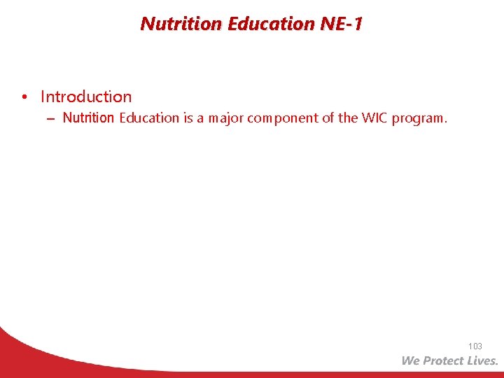 Nutrition Education NE-1 • Introduction – Nutrition Education is a major component of the