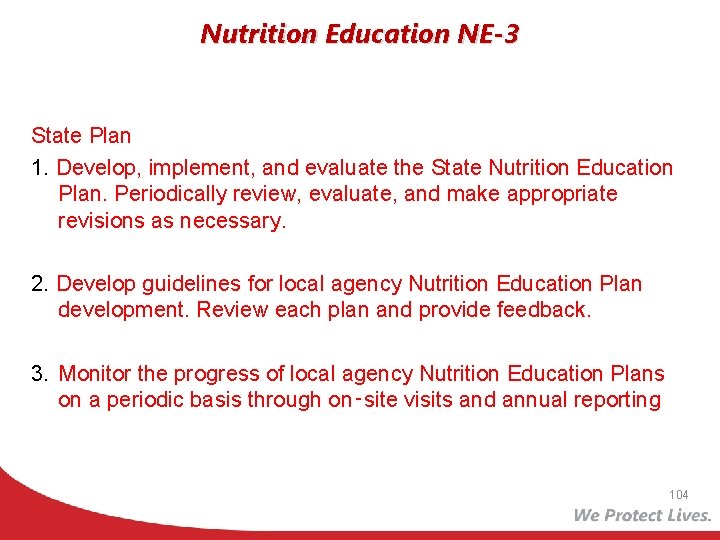 Nutrition Education NE-3 State Plan 1. Develop, implement, and evaluate the State Nutrition Education
