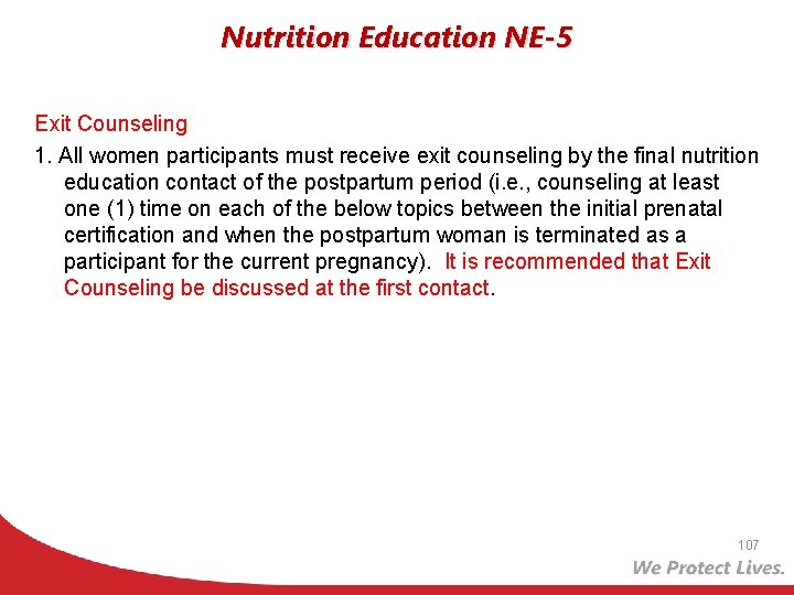 Nutrition Education NE-5 Exit Counseling 1. All women participants must receive exit counseling by