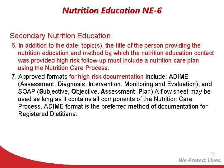 Nutrition Education NE-6 Secondary Nutrition Education 6. In addition to the date, topic(s), the