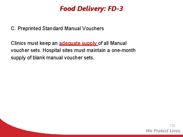 Food Delivery: FD-3 C. Preprinted Standard Manual Vouchers Clinics must keep an adequate supply