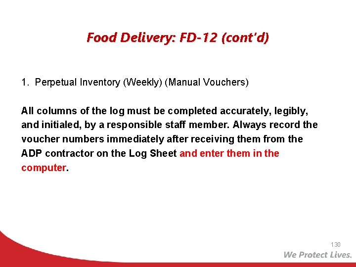 Food Delivery: FD-12 (cont’d) 1. Perpetual Inventory (Weekly) (Manual Vouchers) All columns of the