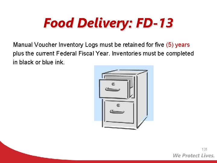 Food Delivery: FD-13 Manual Voucher Inventory Logs must be retained for five (5) years