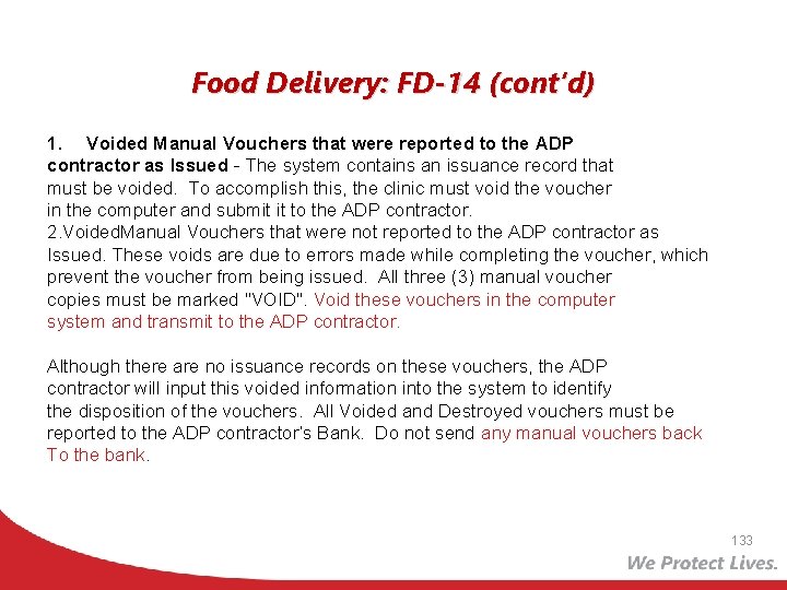 Food Delivery: FD-14 (cont’d) 1. Voided Manual Vouchers that were reported to the ADP