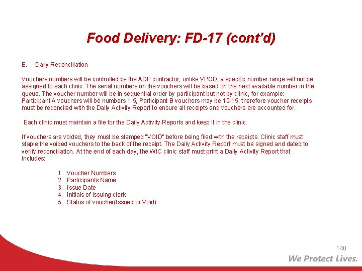 Food Delivery: FD-17 (cont’d) E. Daily Reconciliation Vouchers numbers will be controlled by the