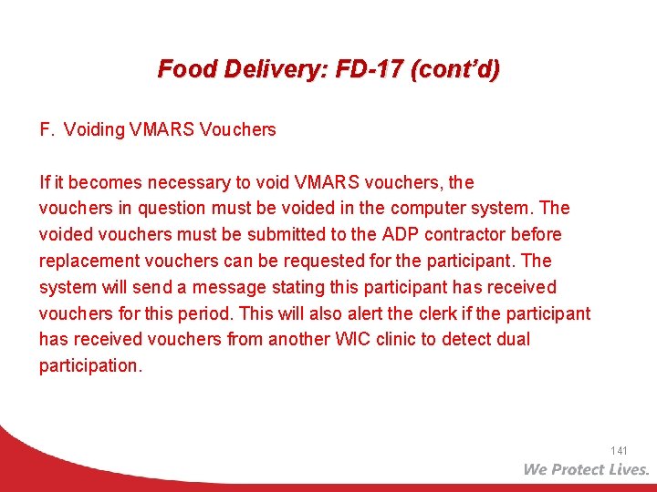 Food Delivery: FD-17 (cont’d) F. Voiding VMARS Vouchers If it becomes necessary to void